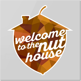Welcome to the Nut House Posters and Art